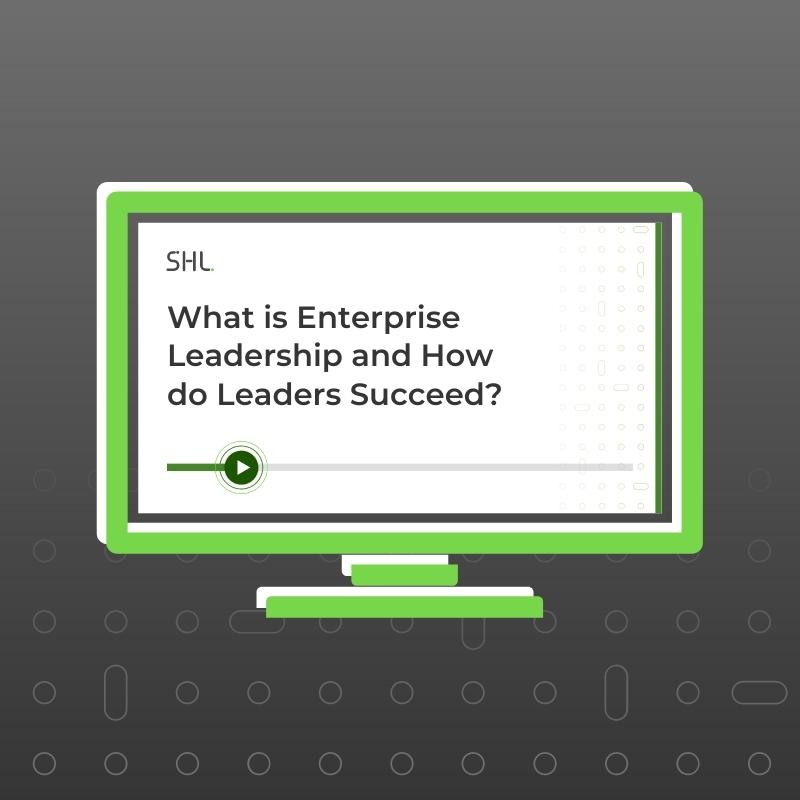 What is Enterprise Leadership and How do Leaders Succeed in 2022? | SHL